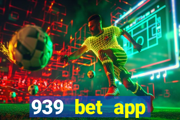 939 bet app download apk